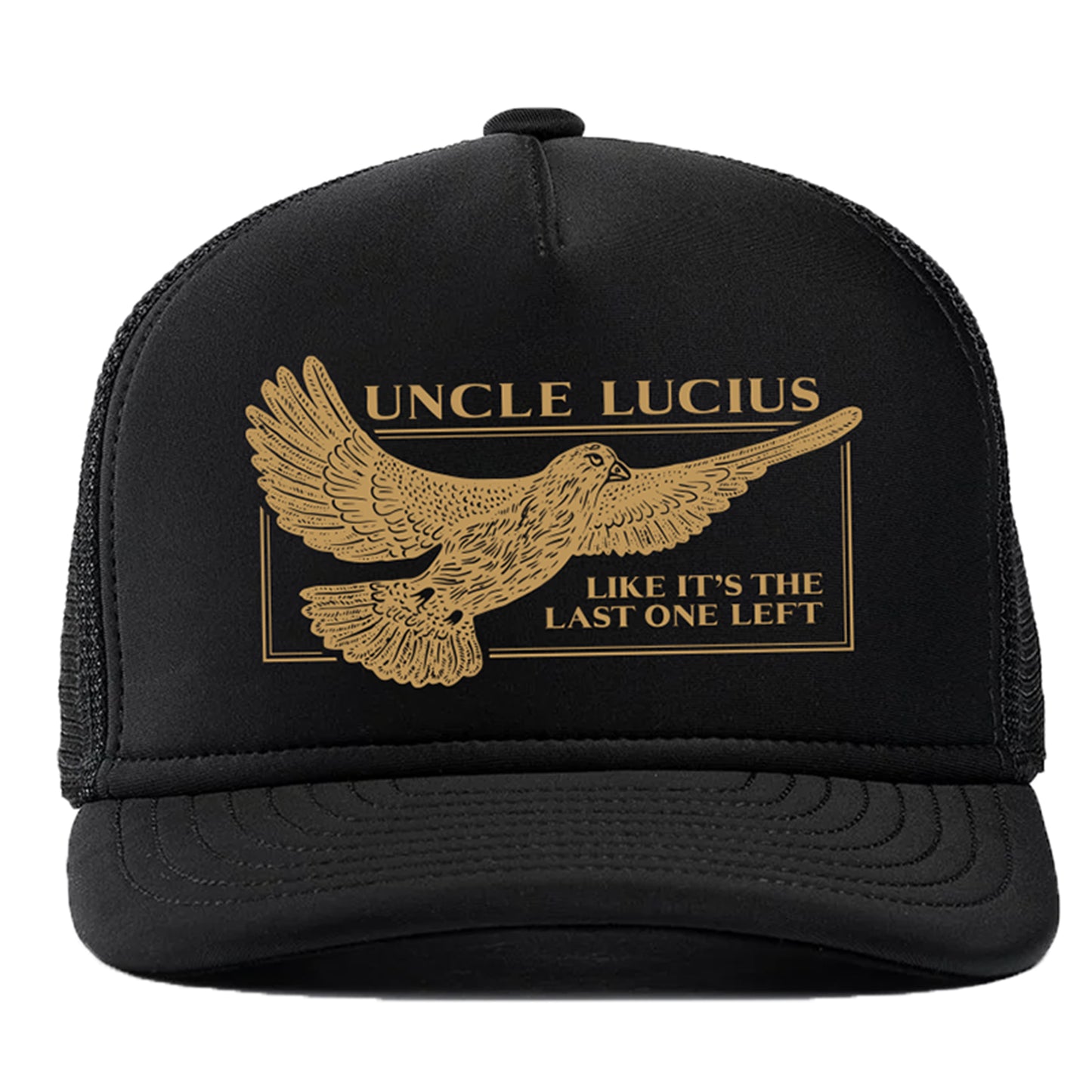 Like It's The Last One Left - Trucker Hat