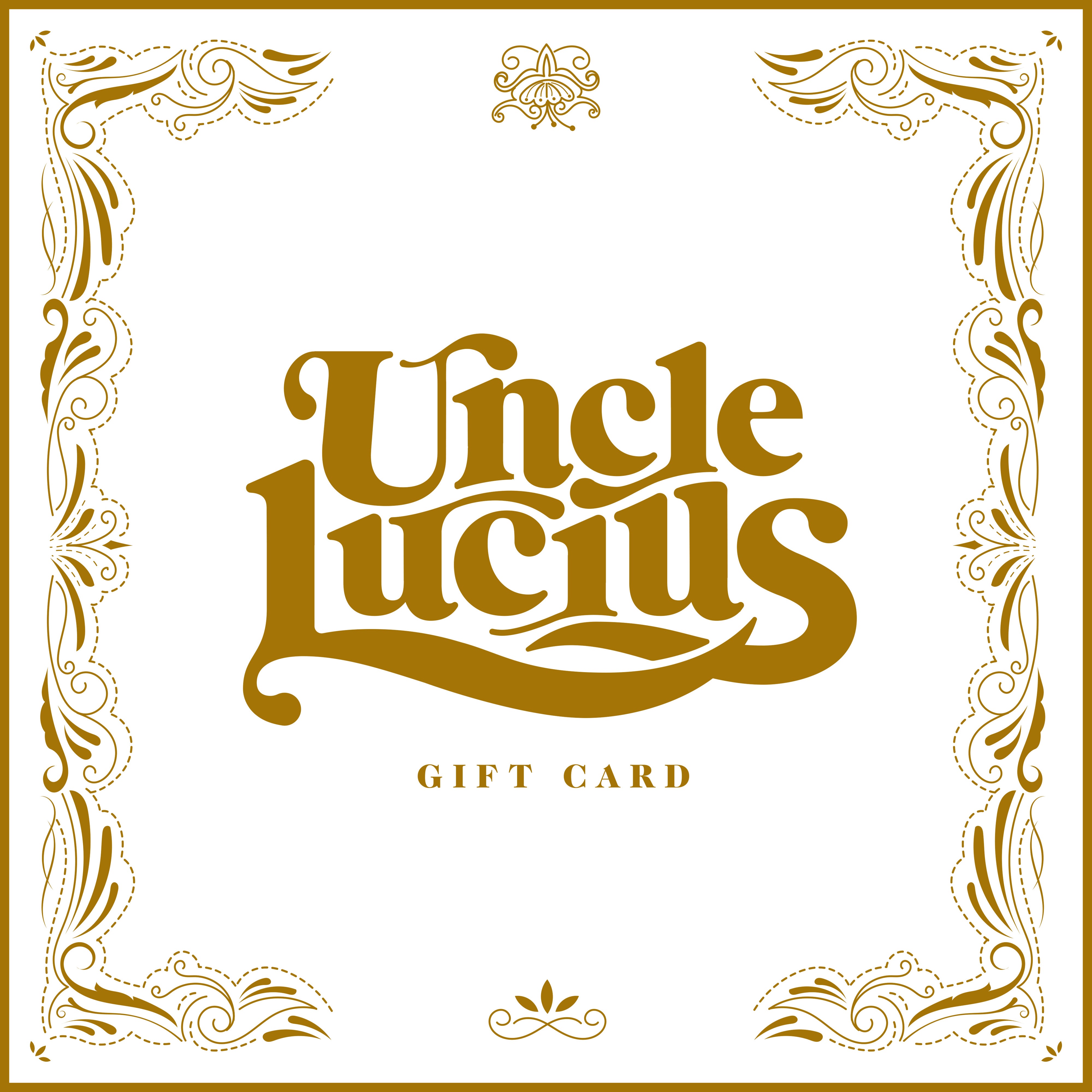 Uncle Lucius Store Gift Card – Uncle Lucius Official Merch Store